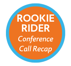 Rookie Rider Conference Call Recap 2014