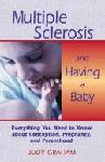Click here for more information about TXH Multiple Sclerosis and Having a Baby